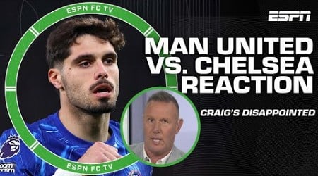 Craig Burley’s DISAPPOINTED in Chelsea’s draw against Manchester United | ESPN FC