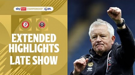 LOOK AT THOSE SCENES! | Bristol City v Sheffield United extended highlights