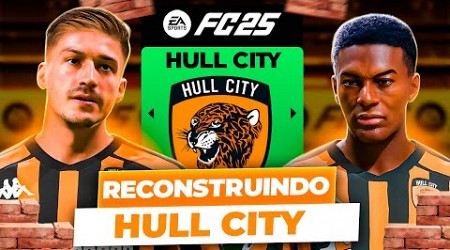 RECONSTRUINDO o HULL CITY! 