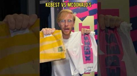 Kebest vs Mc Donald’s 