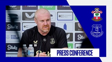 SOUTHAMPTON V EVERTON | Sean Dyche&#39;s press conference | GW10