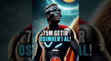 75 MİLYONU GETİR OSİMHEN’İ GÖTÜR ✅ #osimhen #galatasaray #futbol