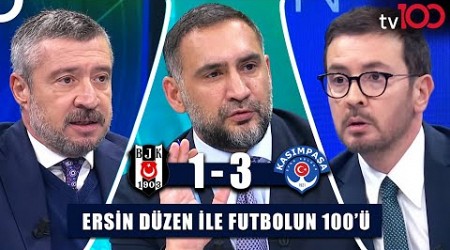 Beşiktaş Ağır Yaralı, Ali Koç &quot;Yapı&quot;yı Açıkladı | Ersin Düzen ile Futbolun 100&#39;ü