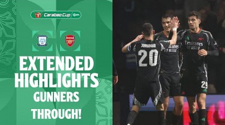 GUNNERS THROUGH! | Preston North End v Arsenal extended highlights