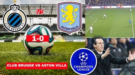 Club Brugge vs Aston Villa 1-0 Live Stream Champions League Football Match Score Highlights UCL Vivo