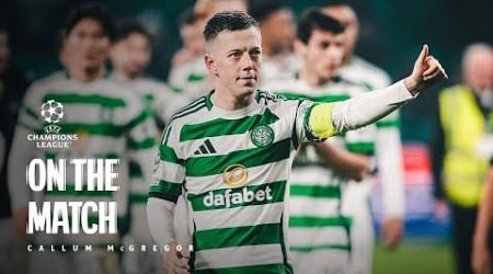 Callum McGregor On The Match | Celtic 3-1 RB Leipzig | Kühn double &amp; Hatate goal earns European win!