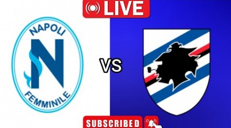 Napoli Women vs Sampdoria Women l Coppa Italia Women Match Today Live 2024