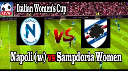 Live Football Napoli (w) vs Sampdoria Women ll Live Italian Women&#39;s Cup