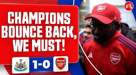 Champions Bounce Back, We Must! (Ty) | Newcastle 1-0 Arsenal