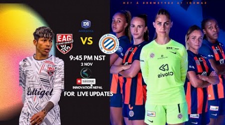 Sabitra Bhandari&#39;s Team (Guingamp) vs Montpellier | LIVE | French Womens League