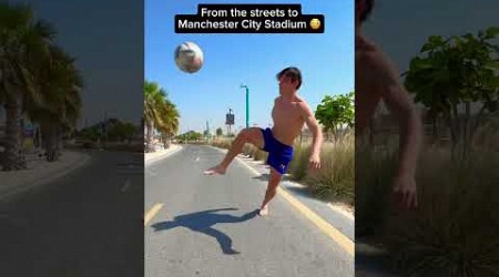 From the streets to Man City stadium #football #soccer #skills