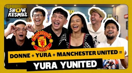 SHOWKESMAS - DONNE MAULA: MANCHESTER UNITED DULU BARU YURA YUNITA