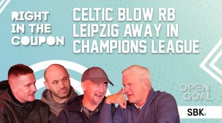 CELTIC BLOW RB LEIPZIG AWAY IN CHAMPIONS LEAGUE AS KUHN SCORES DOUBLE | Right In The Coupon