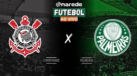 CORINTHIANS X PALMEIRAS AO VIVO - BRASILEIRÃO 2024 AO VIVO - DIRETO DA NEO QUÍMICA ARENA