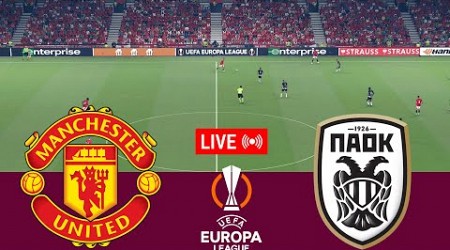 [LIVE] Manchester United vs PAOK UEFA Europa League 24/25 Full Match - VideoGame Simulation