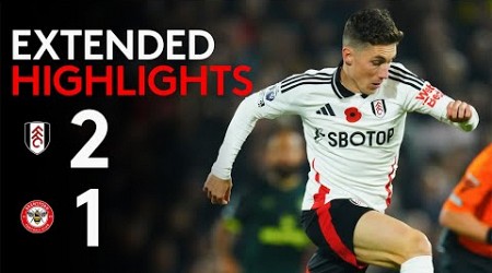 EXTENDED HIGHLIGHTS | Fulham 2-1 Brentford | Wilson Magic Seals Win 