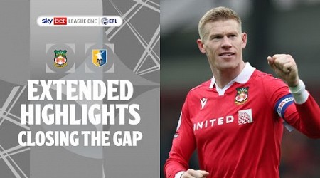 CLOSING THE GAP! | Wrexham v Mansfield Town extended highlights