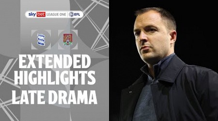 LATE DRAMA! | Birmingham City v Northampton Town extended highlights