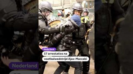 57 arrestaties na voetbalwedstrijd Ajax-Maccabi