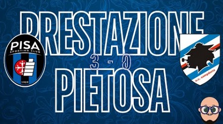 POST - PARTITA : Pisa - SAMPDORIA , RISULTATO Deludente ma PRESTAZIONE pietosa