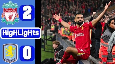 ملخص مباراة ليفربول واستون فيلا اليوم 2-0 اهداف مباراة ليفربول اليوم