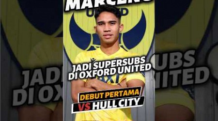 MARSELINO FERDINAN DEBUT PERTAMA BARENG OXFORD UNITED SAAT LAWAN HULL CITY WALAUPUN SEBAGAI CADANGAN