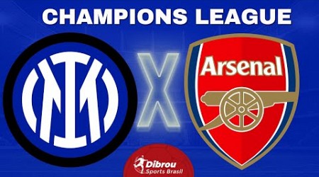 INTERNAZIONALE X ARSENAL AO VIVO CHAMPIONS LEAGUE DIRETO DO ESTÁDIO | RODADA 4 - NARRAÇÃO