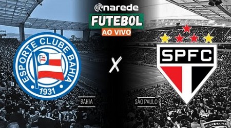 BAHIA X SÃO PAULO AO VIVO - BRASILEIRÃO 2024 AO VIVO - DIRETO DA FONTE NOVA