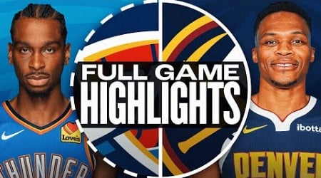 THUNDER at NUGGETS | FULL GAME HIGHLIGHTS | November 6, 2024