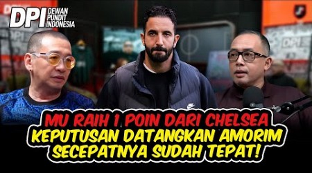 MANCHESTER UNITED RAIH 1 POIN DARI CHELSEA TAPI KEPUTUSAN DATANGKAN AMORIM SECEPATNYA SUDAH TEPAT!