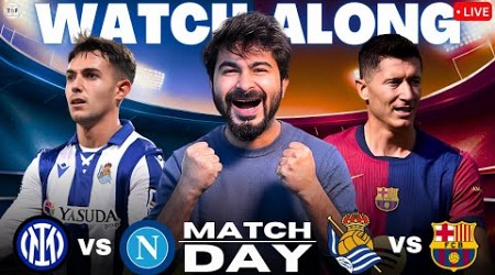 Real Sociedad v Barcelona | Inter v Napoli LIVE Score | Watchalong &amp; Reaction 2024/25