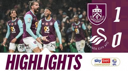 Late Drama As Clarets Take Three Points Against The Swans | HIGHLIGHTS | Burnley vs Swansea City