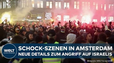 AMSTERDAM: Nach antisemitischer Gewalt gegen Fußball-Fans! Neue Details zum Vorgehen der Randalierer