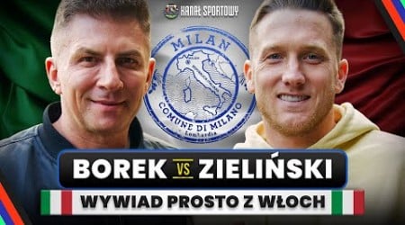 BOREK VS ZIELIŃSKI: INTER, NAPOLI I ZAGŁĘBIE, PROBIERZ I REPREZENTACJA. KULISY ŻYCIA WE WŁOSZECH