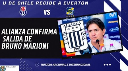 Alianza Lima confirmo la salida de Bruno Marioni como gerente | La U de Chile vs Everton la previa