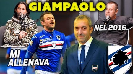 CASSANO racconta un aneddoto su GIAMPAOLO quando era alla SAMPDORIA nel 2016...