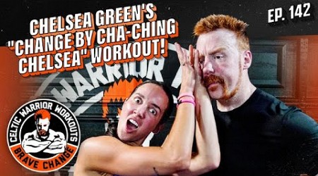 Chelsea Green&#39;s &quot;CHANGE BY CHA-CHING CHELSEA&quot; workout | Celtic Warrior Workouts Ep. 142