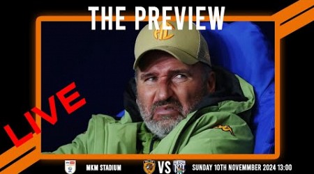 LIVE: The Preview 2024/25: Hull City vs West Bromwich Albion: Championship Matchday 15