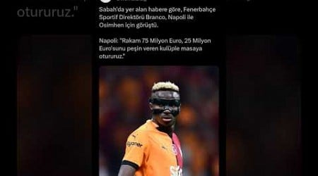 Sabah&#39;da yer alan habere göre, Fenerbahçe Sportif Direktörü Branco, Napoli ile Osimhen için görüştü.