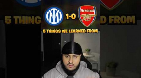 5 THINGS from Inter Milan 1-0 Arsenal...