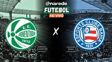 JUVENTUDE X BAHIA AO VIVO - BRASILEIRÃO 2024 AO VIVO - COM IMAGENS DO ALFREDO JACONI