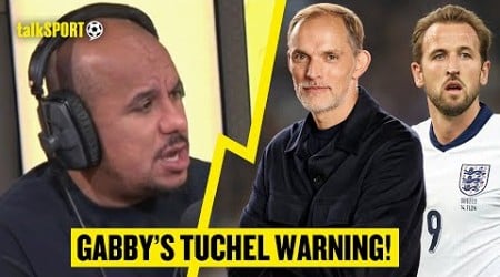 &#39;NOT AFRAID TO DROP BIG NAMES!&#39; Gabby Agbonlahor Sends Thomas Tuchel WARNING to England Players!