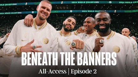 Celtics All-Access | Banner 18, Ring Ceremony, Opening Night &amp; Abu Dhabi | Beneath the Banners Ep. 2