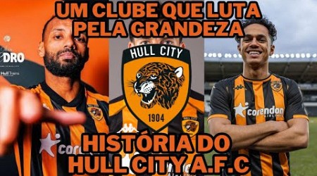 História do Hull City, o clube que tenta ser grande