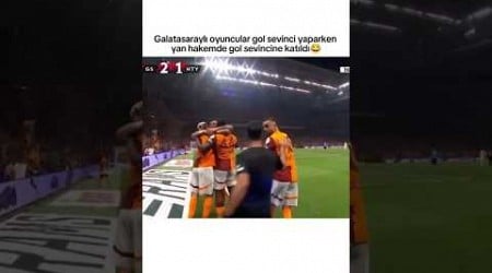 Galatasaray&#39;ın Gol sevincine yan hakemde katıldı 