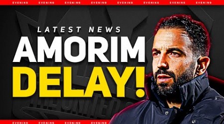 Amorim JOB DELAY! Bruno&#39;s Garnacho WARNING! Man Utd News