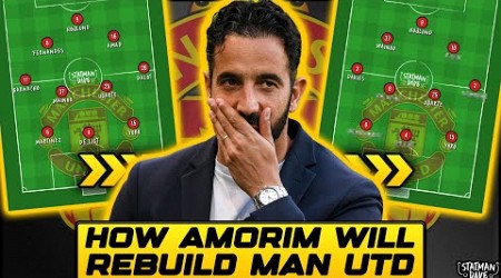 How Ruben Amorim Will REBUILD Man Utd