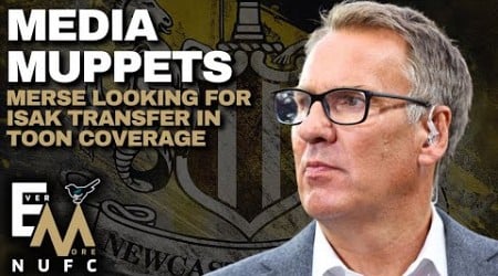 NUFC FAN RANT | ANOTHER MEDIA MUPPET | Merson looks for Isak transfer during Toon coverage