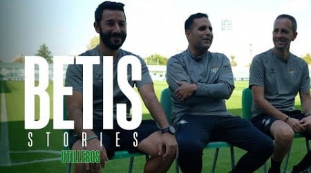 BETIS STORIES 9 | La labor invisible, pero imprescindible de nuestros UTILLEROS ⚽️