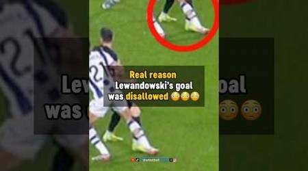 REAL REASON Lewandowski’s goal was ruled out against Real Sociedad 